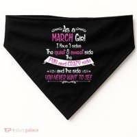 March Girl Sweet But Crazy Funny Birthday USA-Made Doggie Bandana thumb 0