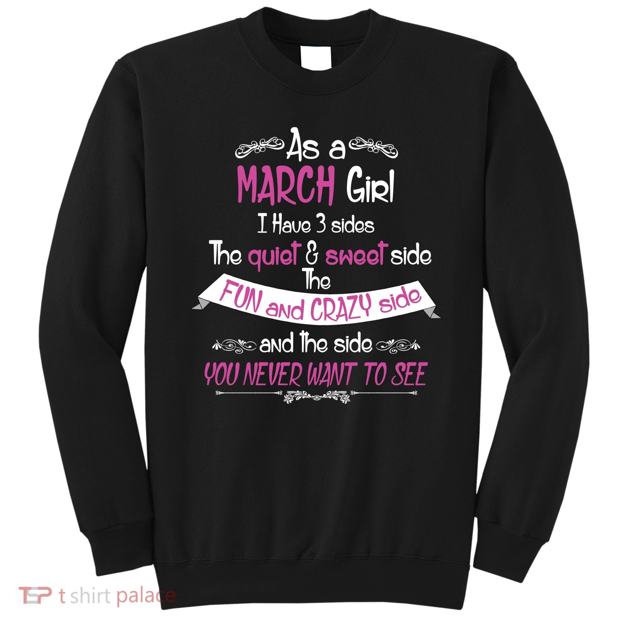March Girl Sweet But Crazy Funny Birthday Sweatshirt