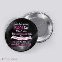 March Girl Sweet But Crazy Funny Birthday Button thumb 0