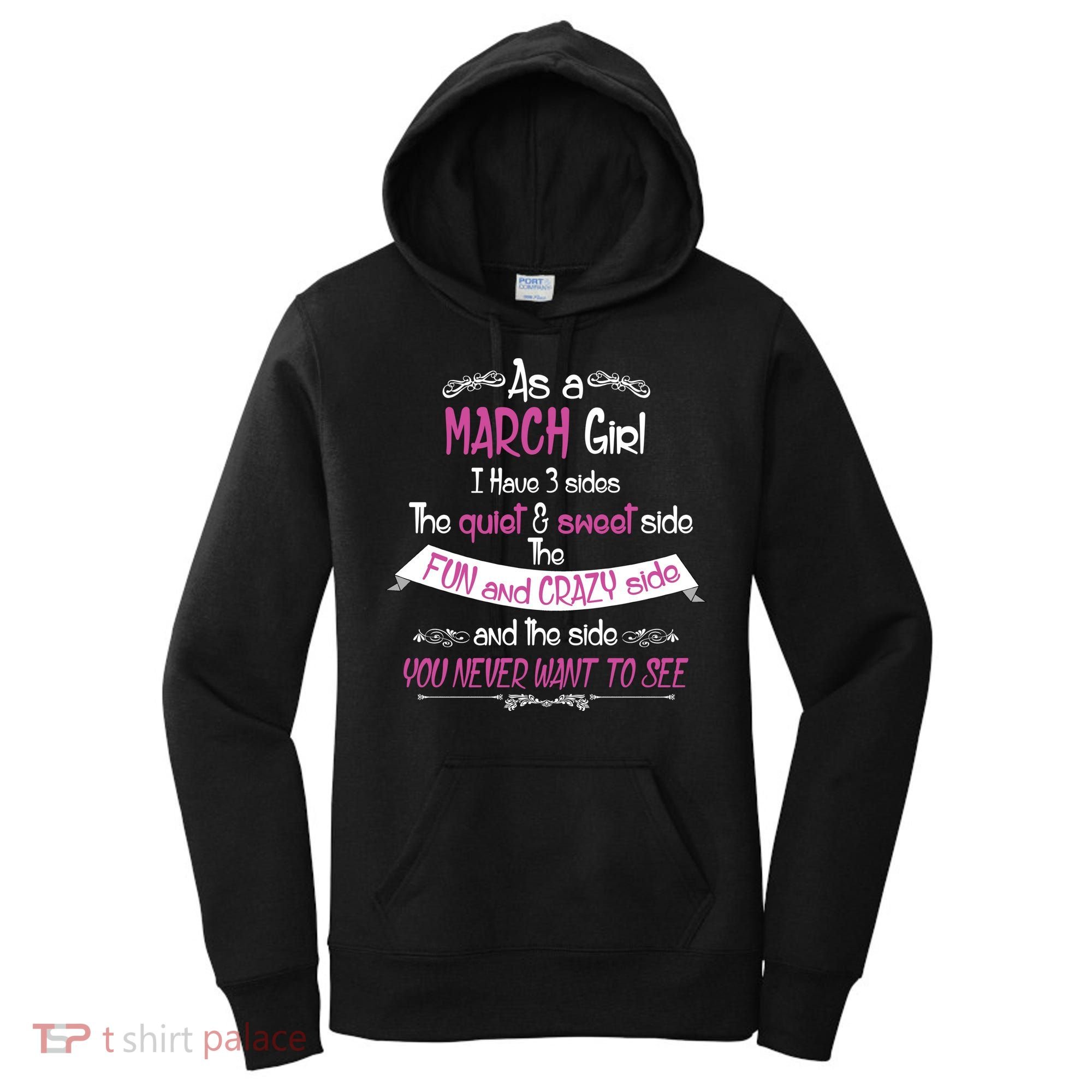 March Girl Sweet But Crazy Funny Birthday Women's Hoodie