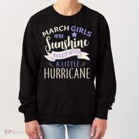 March Girls Are Sunshine Mixed With Hurricane Women's Sweatshirt thumb 0