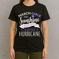 March Girls Are Sunshine Mixed With Hurricane T-Shirt thumb 4