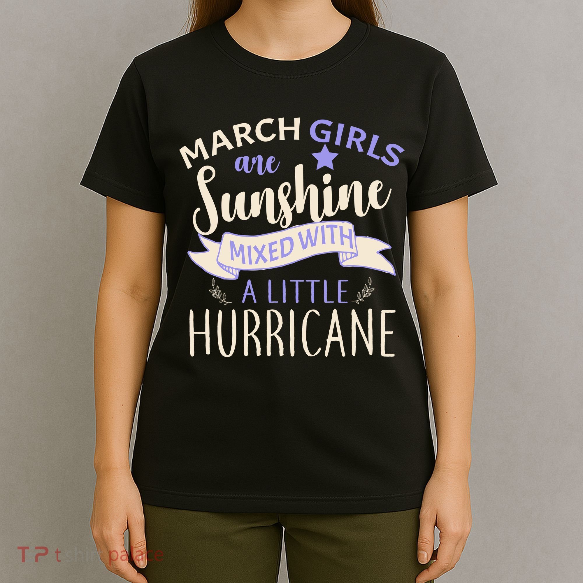 March Girls Are Sunshine Mixed With Hurricane T-Shirt