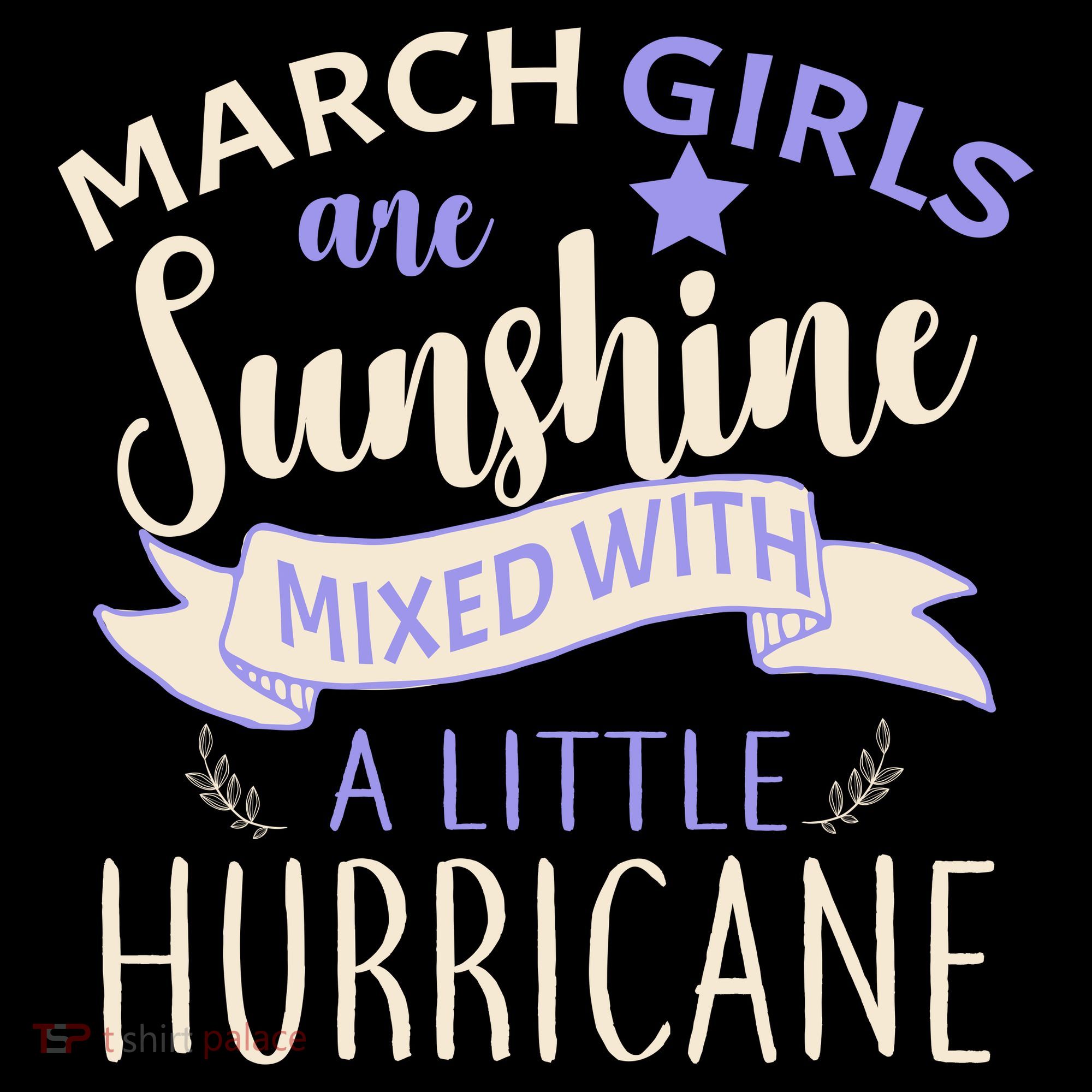 March Girls Are Sunshine Mixed With Hurricane T-Shirt