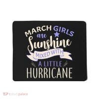 March Girls Are Sunshine Mixed With Hurricane Mousepad thumb 0