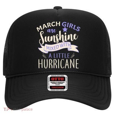 March Girls Are Sunshine Mixed With Hurricane Hat