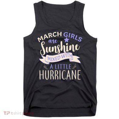 March Girls Are Sunshine Mixed With Hurricane Tank Top