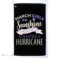 March Girls Are Sunshine Mixed With Hurricane Golf Towel thumb 0