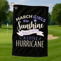 March Girls Are Sunshine Mixed With Hurricane Golf Towel thumb 1