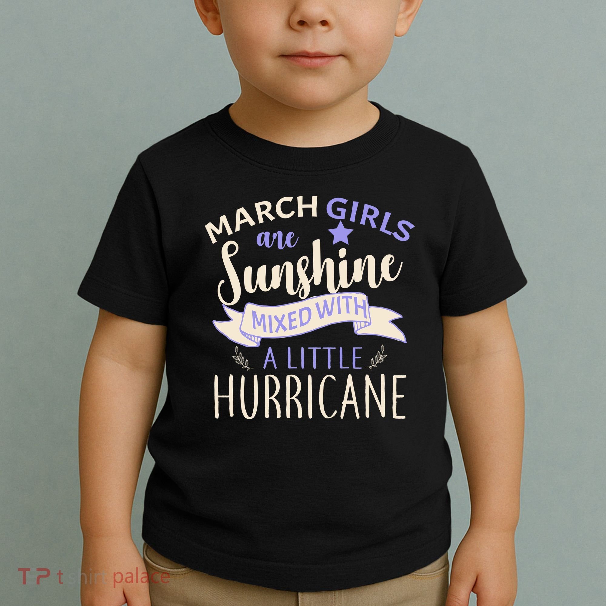 March Girls Are Sunshine Mixed With Hurricane Toddler T-Shirt