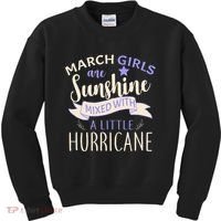 March Girls Are Sunshine Mixed With Hurricane Kids Sweatshirt thumb 0