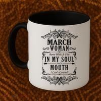 March Woman Funny Birthday Coffee Mug thumb 2