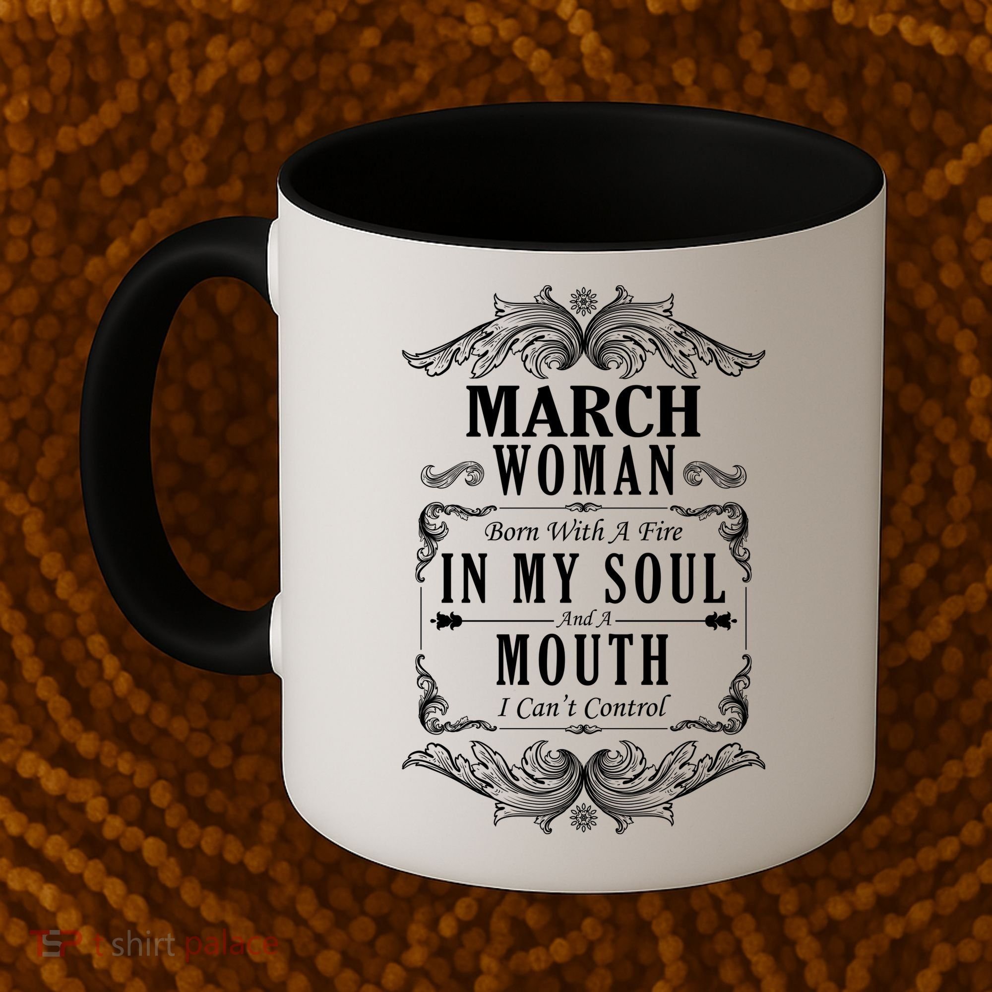 March Woman Funny Birthday Coffee Mug