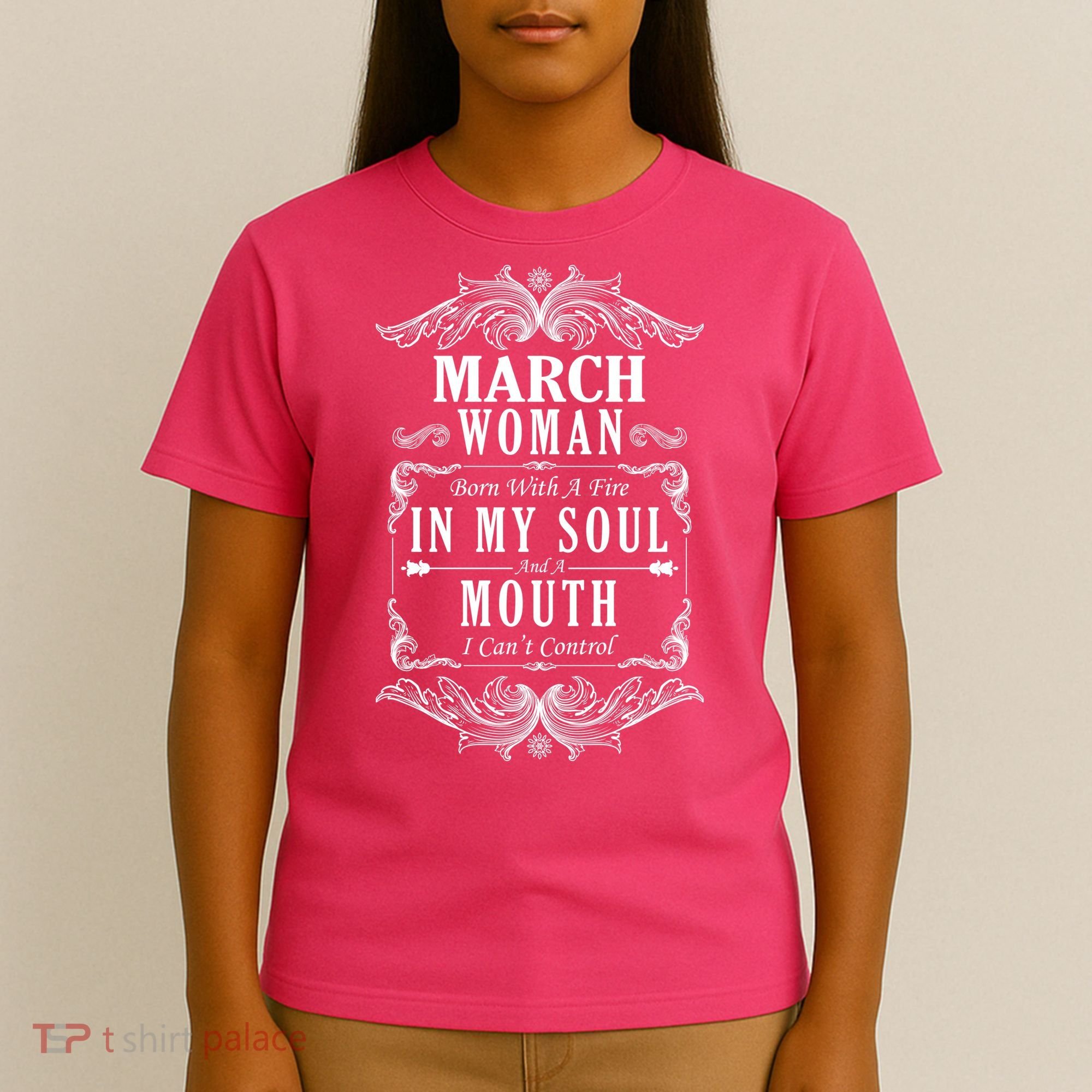 March Woman Funny Birthday T-Shirt