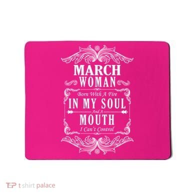 March Woman Funny Birthday Mousepad