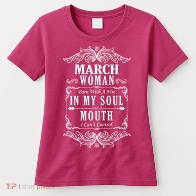 March Woman Funny Birthday Women's T-Shirt