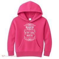 March Woman Funny Birthday Kids Hoodie thumb 0