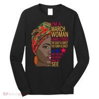 March Woman I Have 3 Sides You Never Want To See Long Sleeve Shirt thumb 0