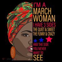 March Woman I Have 3 Sides You Never Want To See Coffee Mug thumb 5