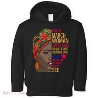 March Woman I Have 3 Sides You Never Want To See Toddler Hoodie thumb 0