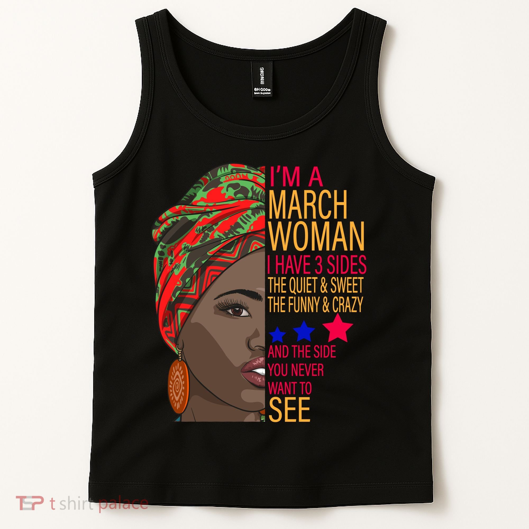 March Woman I Have 3 Sides You Never Want To See Tank Top