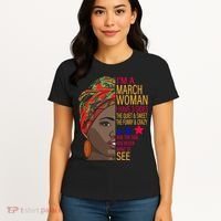March Woman I Have 3 Sides You Never Want To See Women's T-Shirt thumb 4