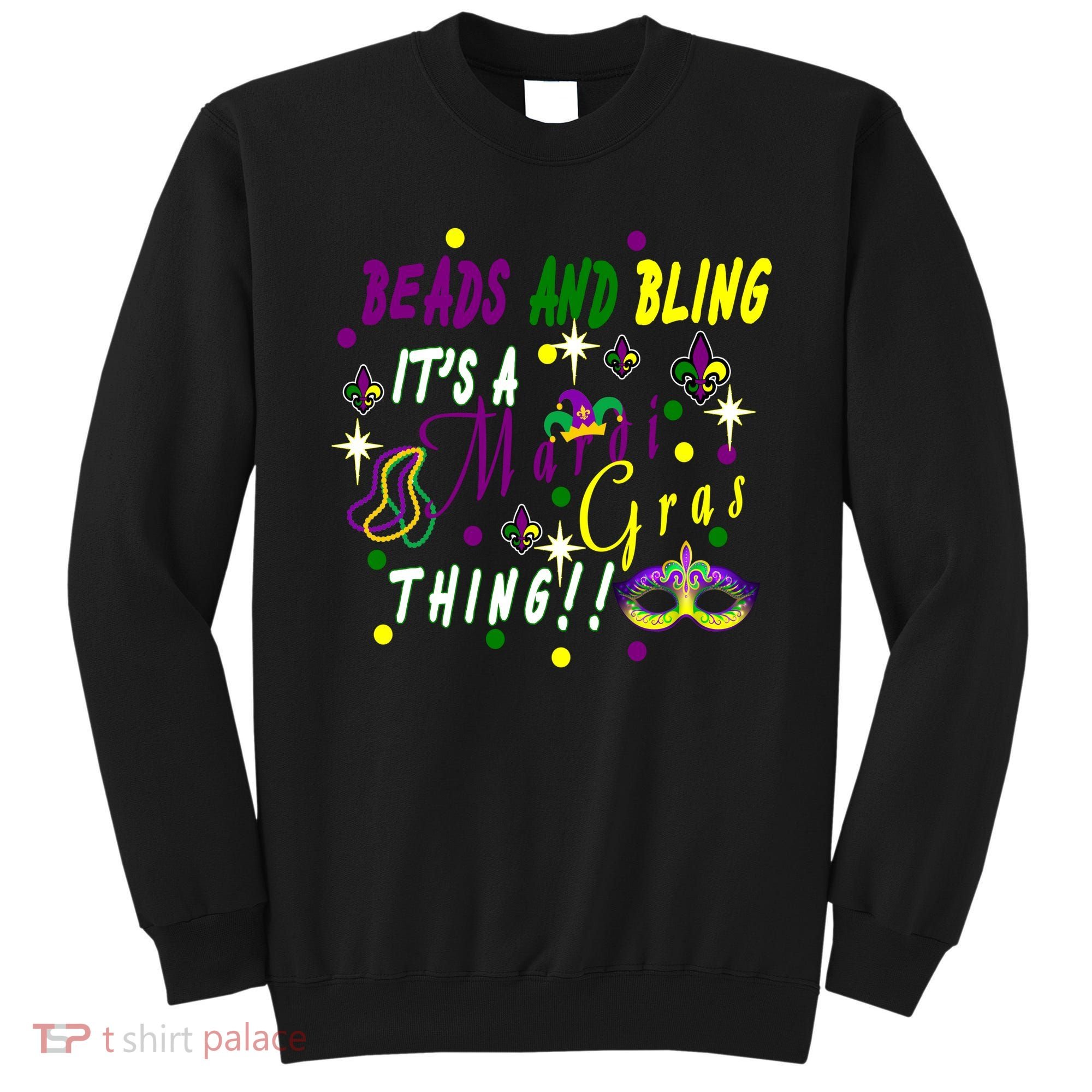 Mardi Gras Beads And Bling Celebration Sweatshirt