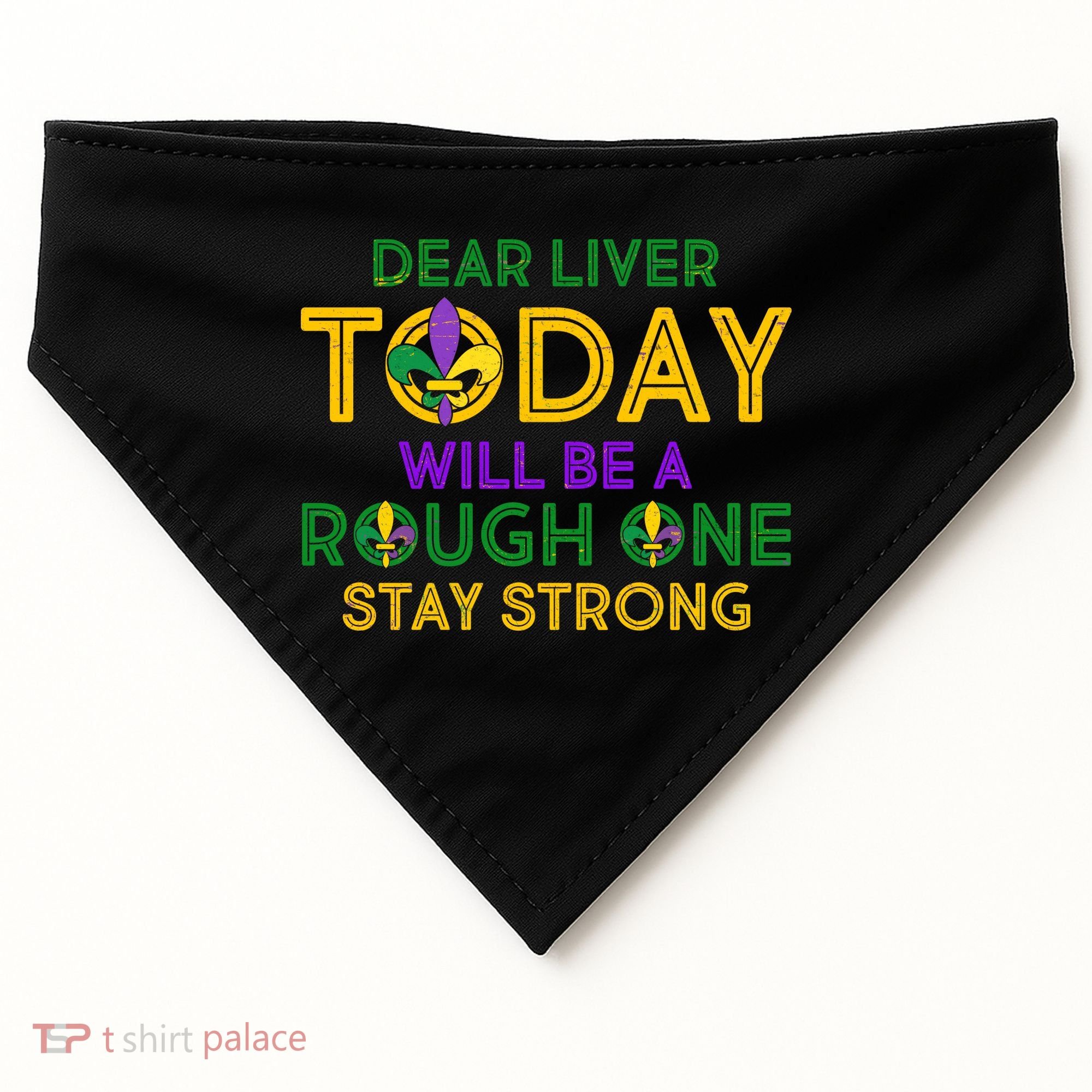 Mardi Gras Dear Liver Today Will Be A Rough One USA-Made Doggie Bandana