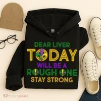 Mardi Gras Dear Liver Today Will Be A Rough One Hoodie thumb 4