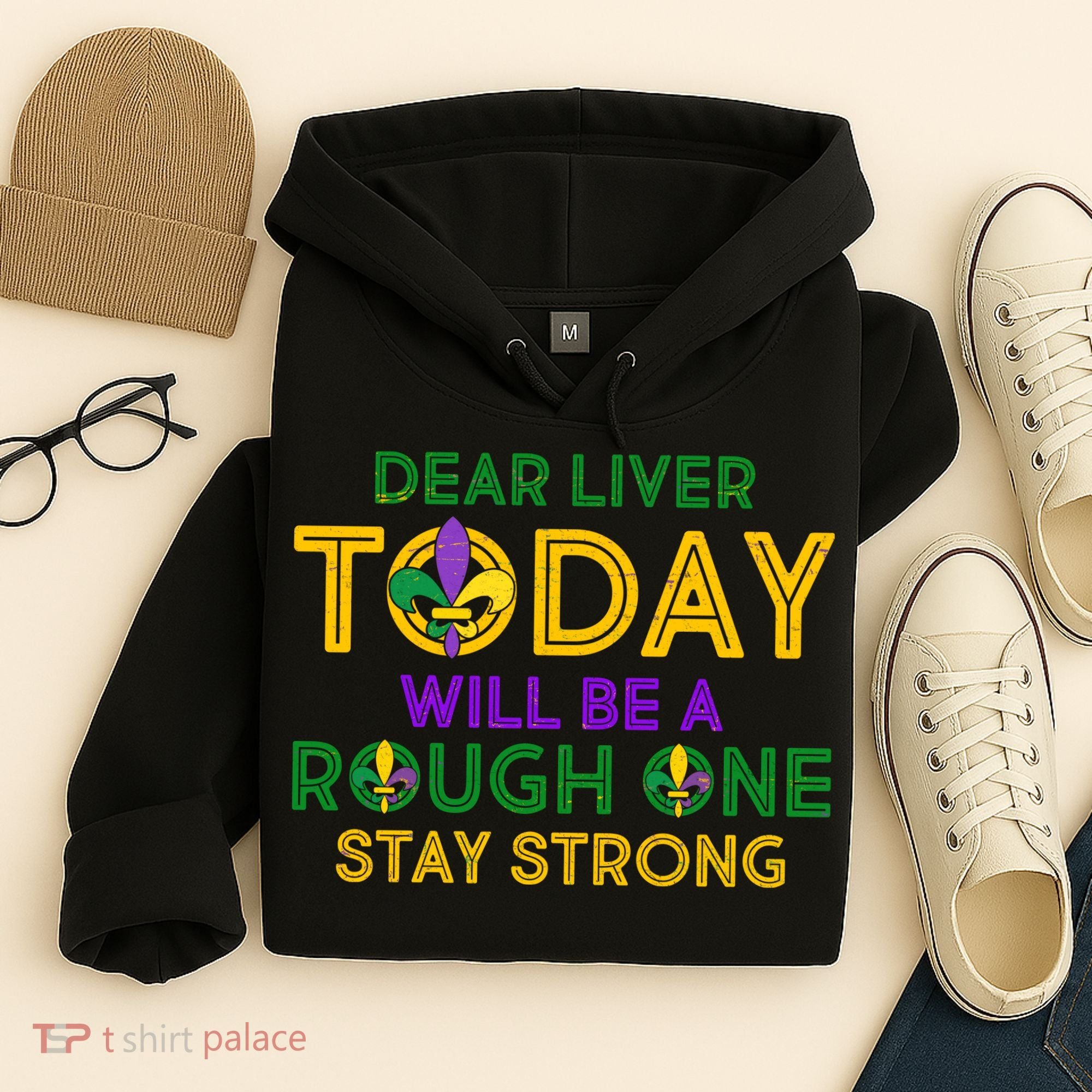 Mardi Gras Dear Liver Today Will Be A Rough One Hoodie