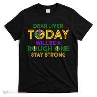 Mardi Gras Dear Liver Today Will Be A Rough One T-Shirt thumb 0