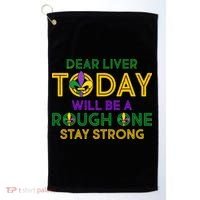 Mardi Gras Dear Liver Today Will Be A Rough One Golf Towel thumb 0