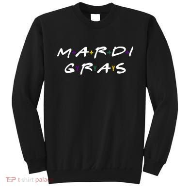 Mardi Gras Friends Sweatshirt