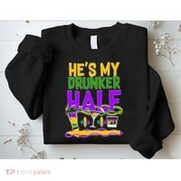 Mardi Gras He's My Drunker Half Sweatshirt thumb 2