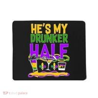 Mardi Gras He's My Drunker Half Mousepad thumb 0
