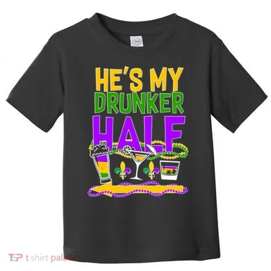 Mardi Gras He's My Drunker Half Toddler T-Shirt