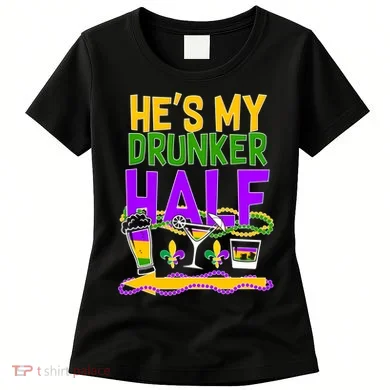 Mardi Gras He's My Drunker Half Women's T-Shirt