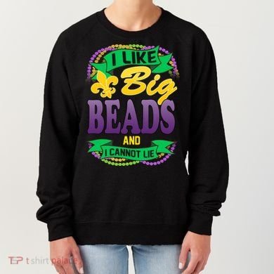 Mardi Gras I like big beads and i cannot lie Women's Sweatshirt
