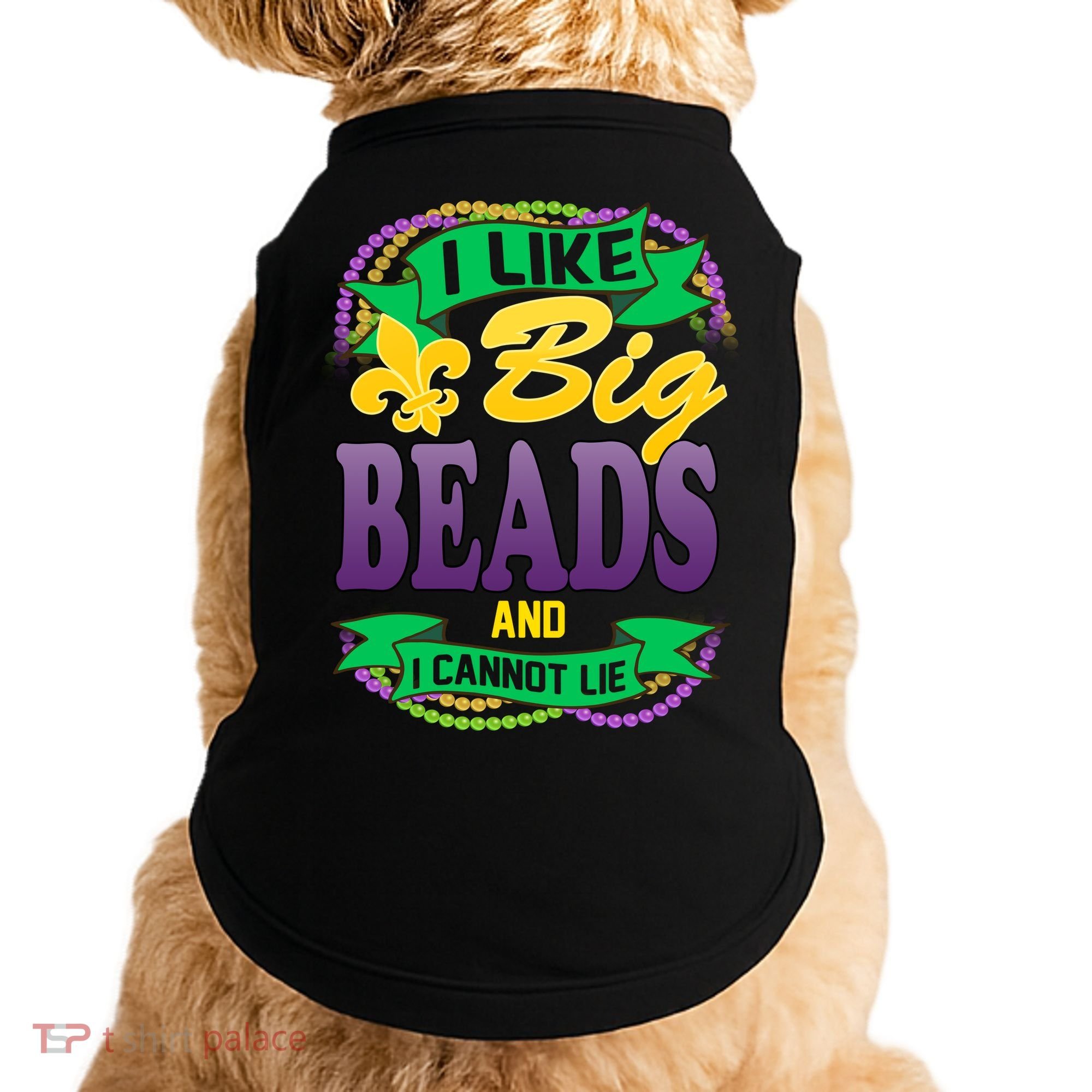 Mardi Gras I like big beads and i cannot lie Doggie Tank