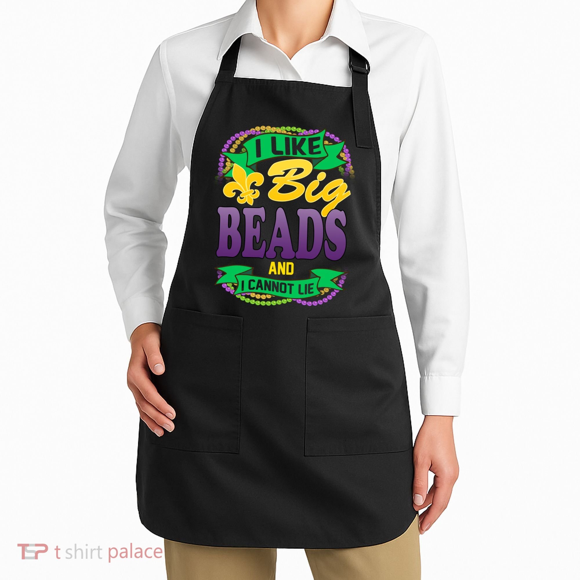 Mardi Gras I like big beads and i cannot lie Apron