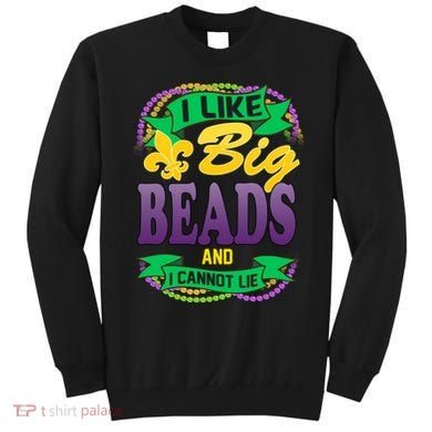 Mardi Gras I like big beads and i cannot lie Sweatshirt