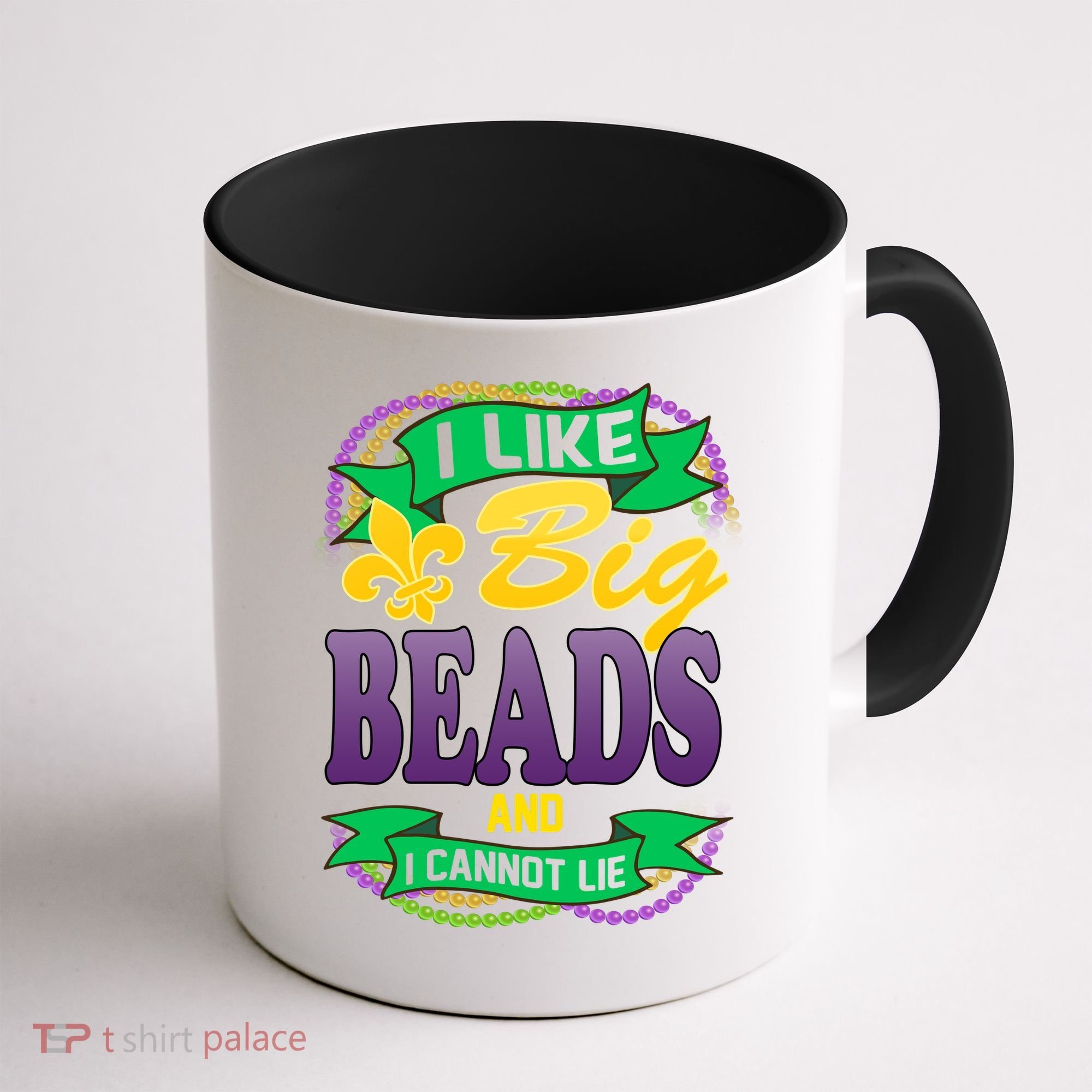 Mardi Gras I like big beads and i cannot lie Coffee Mug