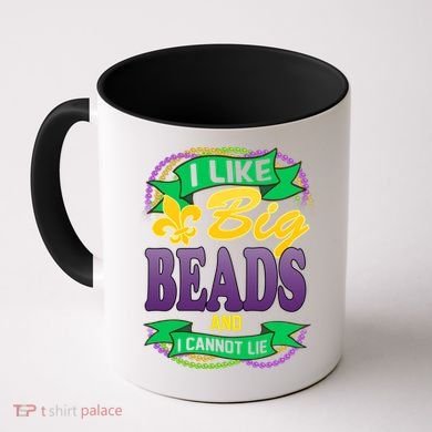 Mardi Gras I like big beads and i cannot lie Coffee Mug