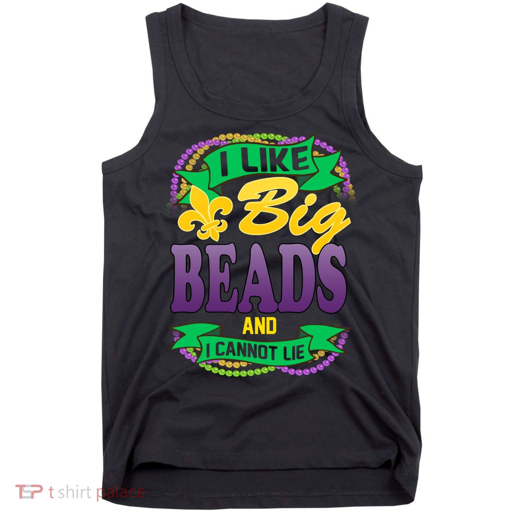 Mardi Gras I like big beads and i cannot lie Tank Top