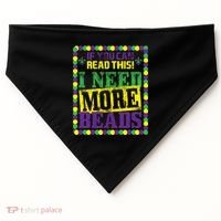 Mardi Gras If You Can Read This I Need More Beads USA-Made Doggie Bandana thumb 0