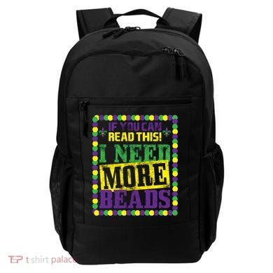 Mardi Gras If You Can Read This I Need More Beads Backpack