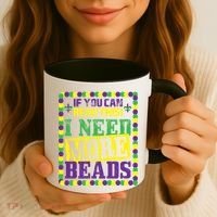 Mardi Gras If You Can Read This I Need More Beads Coffee Mug thumb 3