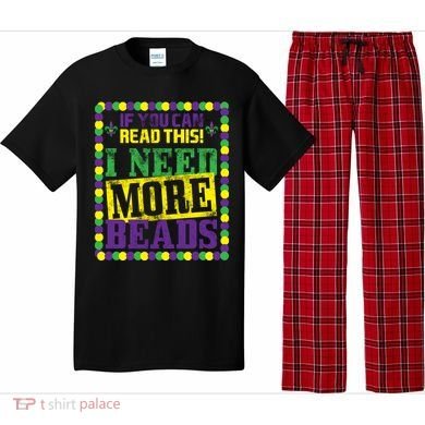 Mardi Gras If You Can Read This I Need More Beads Pajama Set