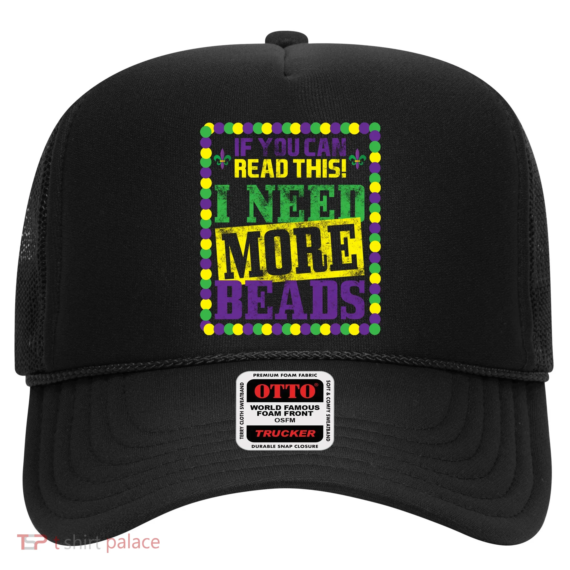 Mardi Gras If You Can Read This I Need More Beads Hat