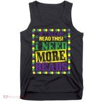 Mardi Gras If You Can Read This I Need More Beads Tank Top thumb 0